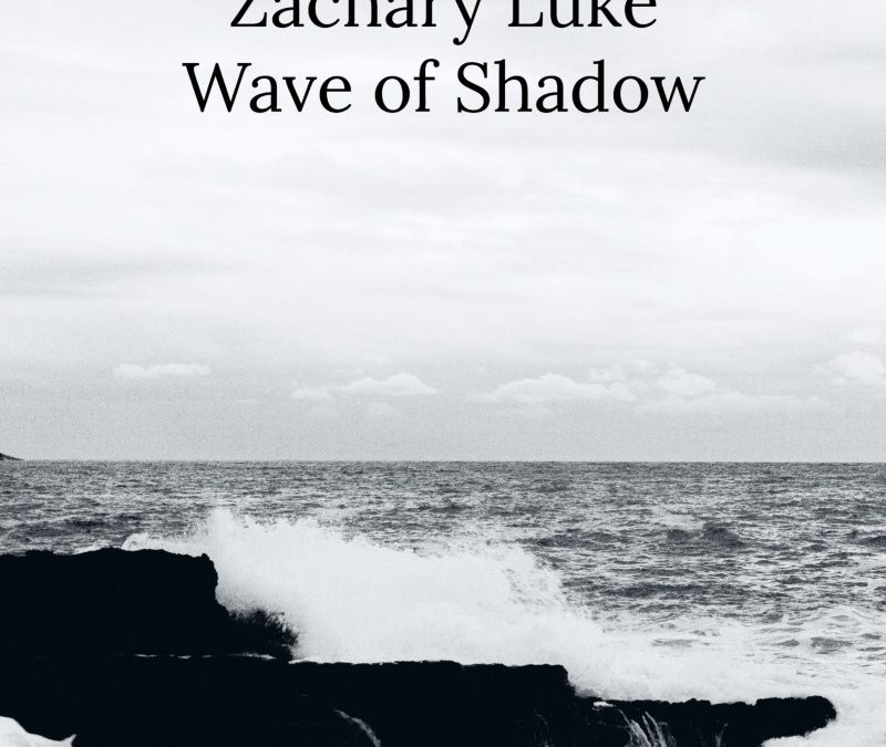 Zachary Luke – Wave of Shadow