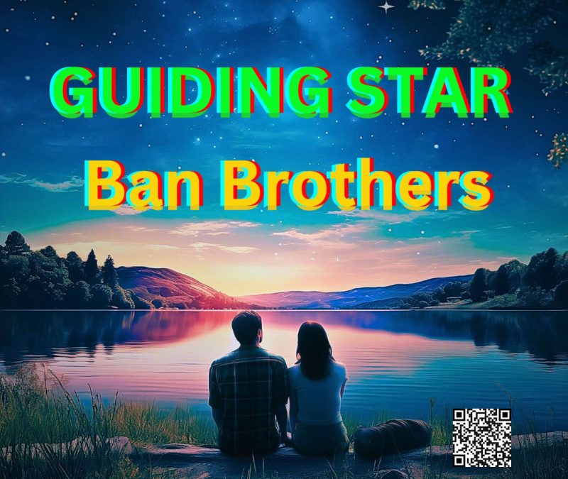 Ban Brothers – Guiding Star