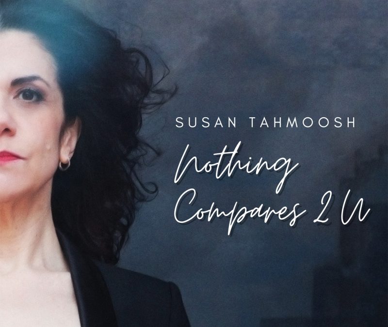 Susan Tahmoosh – Nothing Compares 2 u