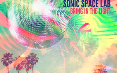 Sonic Space Lab – Bring in the Light