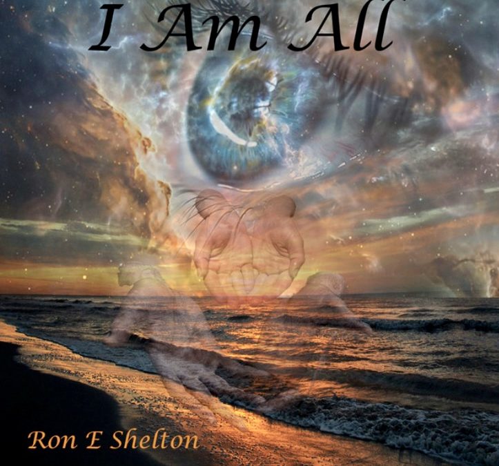 Ron E Shelton – I Am All