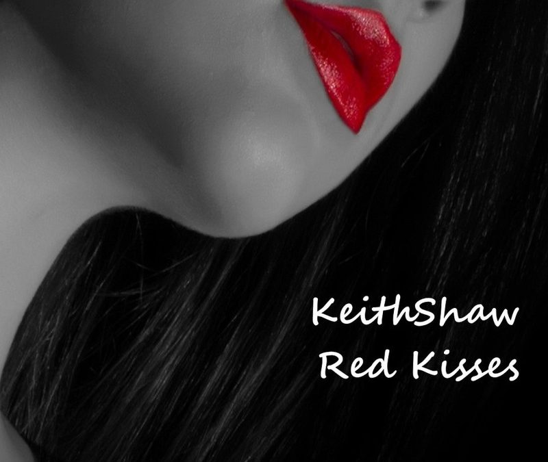 KeithShaw – Red Kisses