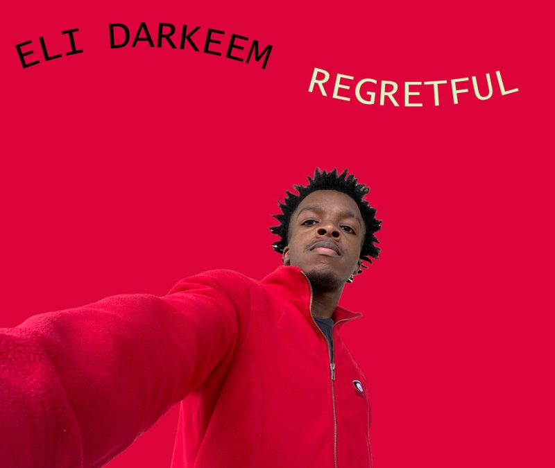 Eli Darkeem – Regretful