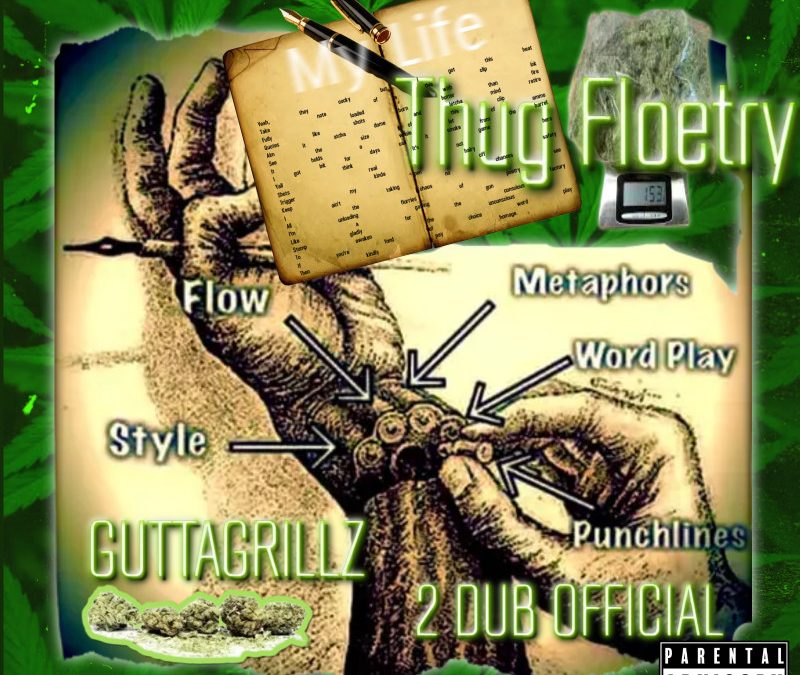 Guttagrillz and 2 Dub Official – Thug Floetry