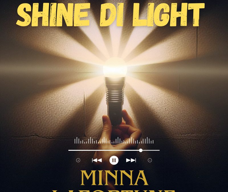 MINNA LAFORTUNE – SHINE DI LIGHT