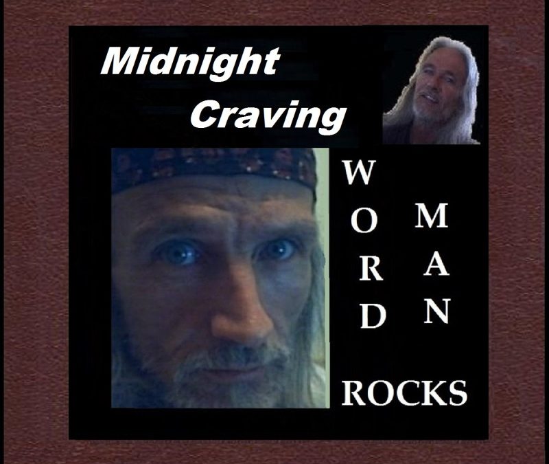 Word Man Rocks – Midnight Craving
