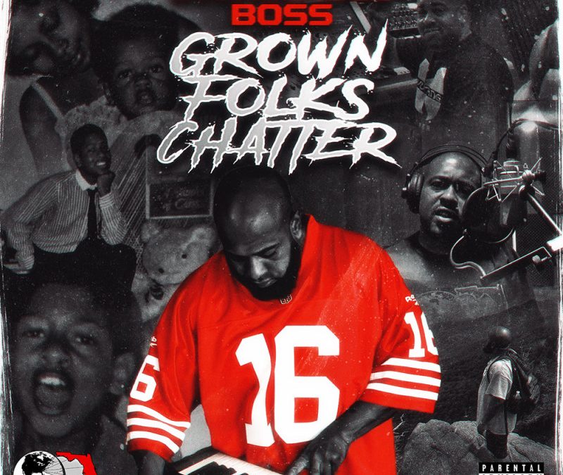 Everglades Boss – Grown Folks Chatter