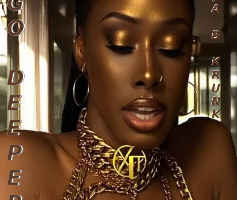 Ja B Krunk – Go Deeper