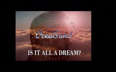 OceaSand – Is It All a Dream