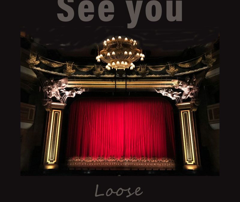 LOOSE – SEE YOU